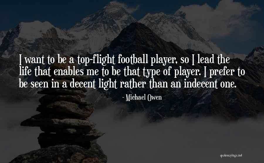 Decent Life Quotes By Michael Owen