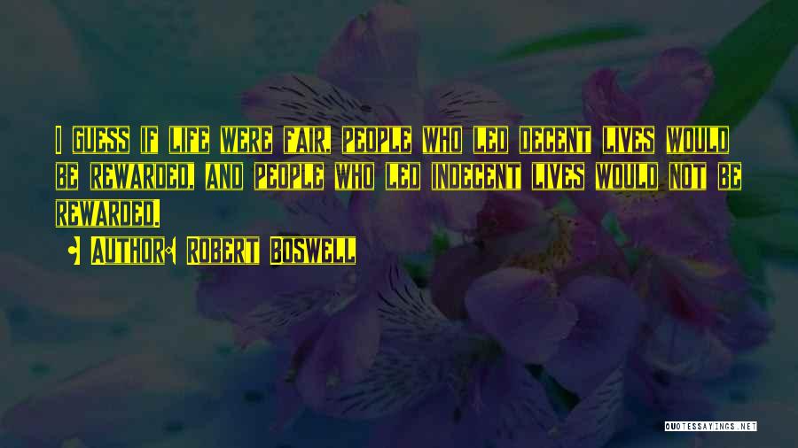 Decent Life Quotes By Robert Boswell