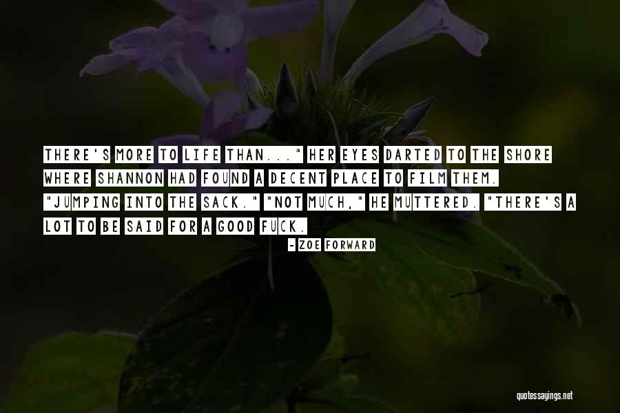 Decent Life Quotes By Zoe Forward Decent Life Quotes By Zoe Forward