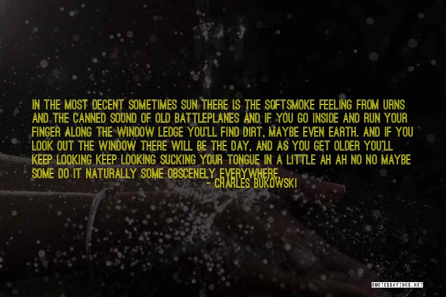 Decent Look Quotes By Charles Bukowski