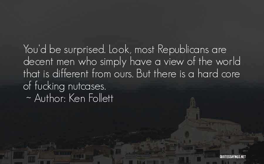 Decent Look Quotes By Ken Follett