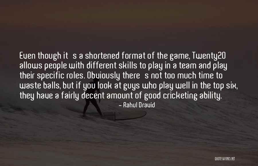 Decent Look Quotes By Rahul Dravid