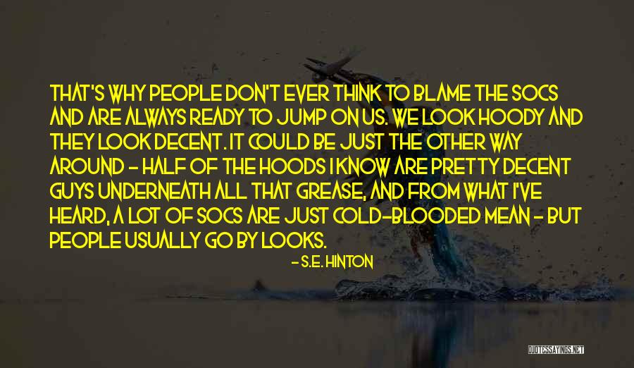 Decent Look Quotes By S.E. Hinton