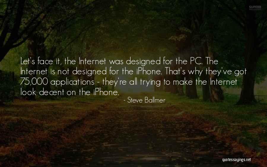 Decent Look Quotes By Steve Ballmer