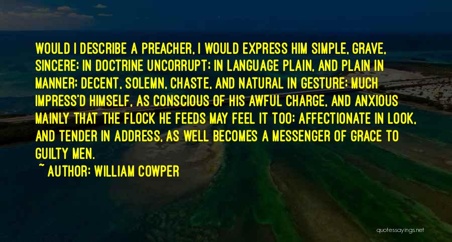 Decent Look Quotes By William Cowper