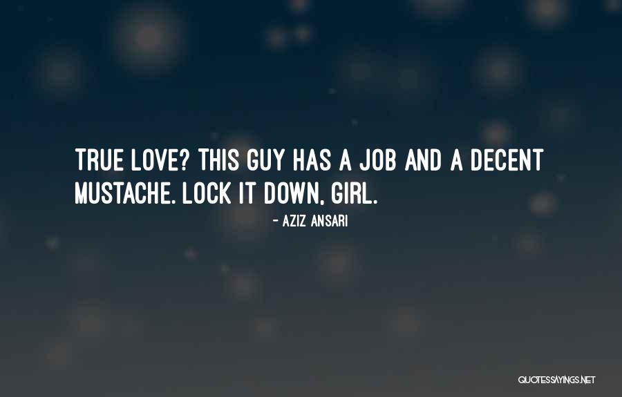 Decent Love Quotes By Aziz Ansari Decent Love Quotes By Aziz Ansari
