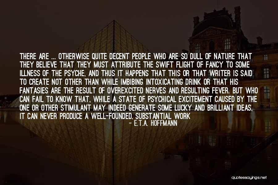 Decent People Quotes By E.T.A. Hoffmann Decent People Quotes By E.T.A. Hoffmann