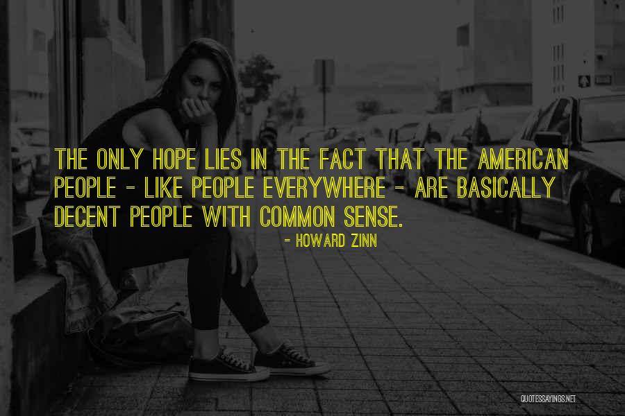 Decent People Quotes By Howard Zinn Decent People Quotes By Howard Zinn