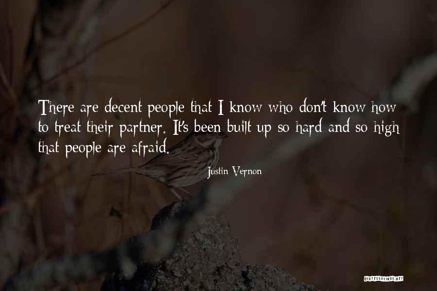 Decent People Quotes By Justin Vernon Decent People Quotes By Justin Vernon