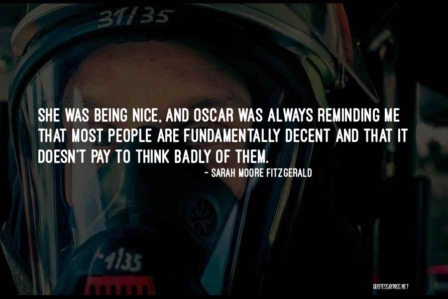 Decent People Quotes By Sarah Moore Fitzgerald Decent People Quotes By Sarah Moore Fitzgerald