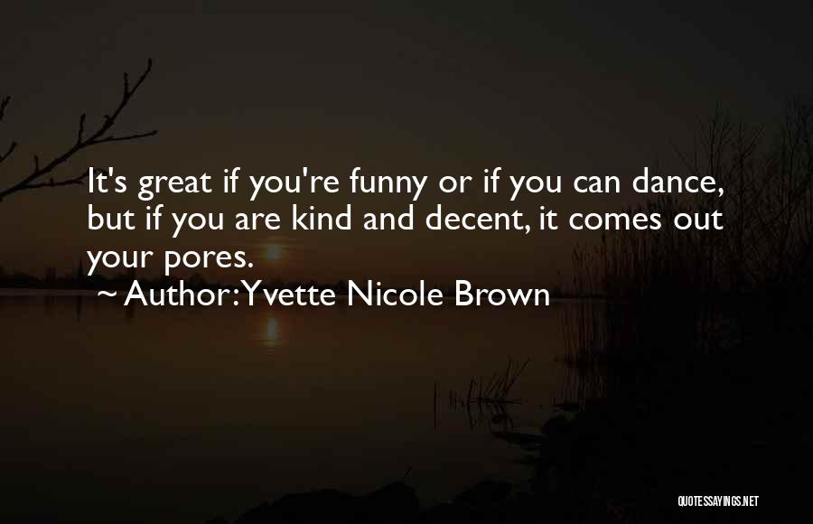 Decent Quotes By Yvette Nicole Brown