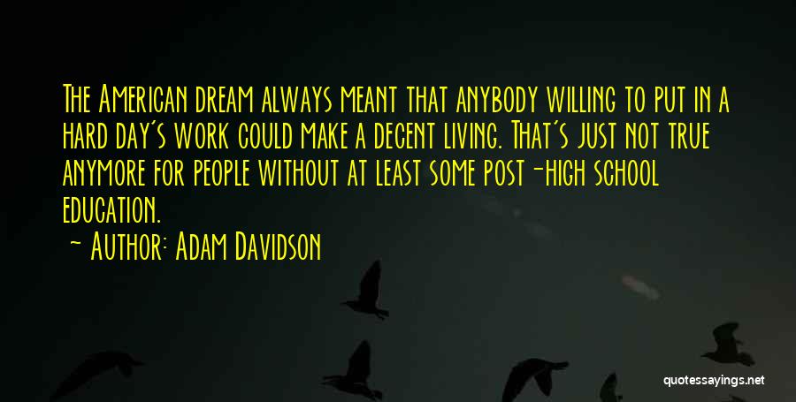 Decent Work Quotes By Adam Davidson