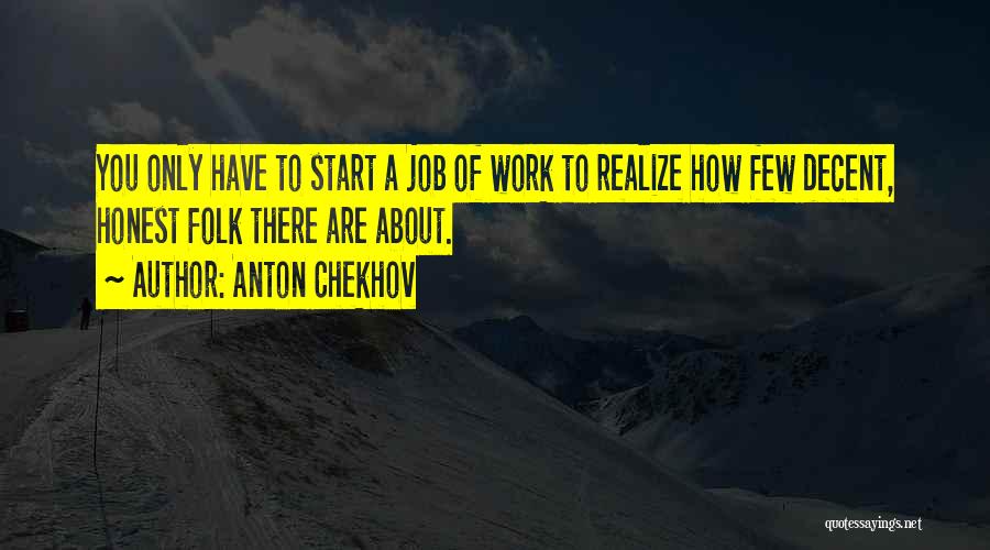 Decent Work Quotes By Anton Chekhov