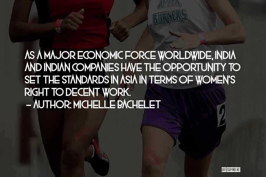 Decent Work Quotes By Michelle Bachelet