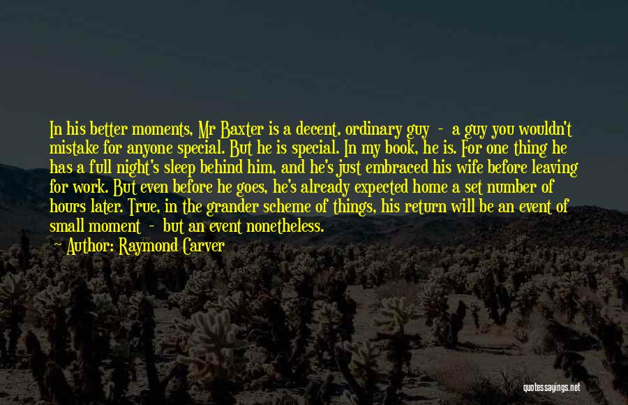 Decent Work Quotes By Raymond Carver