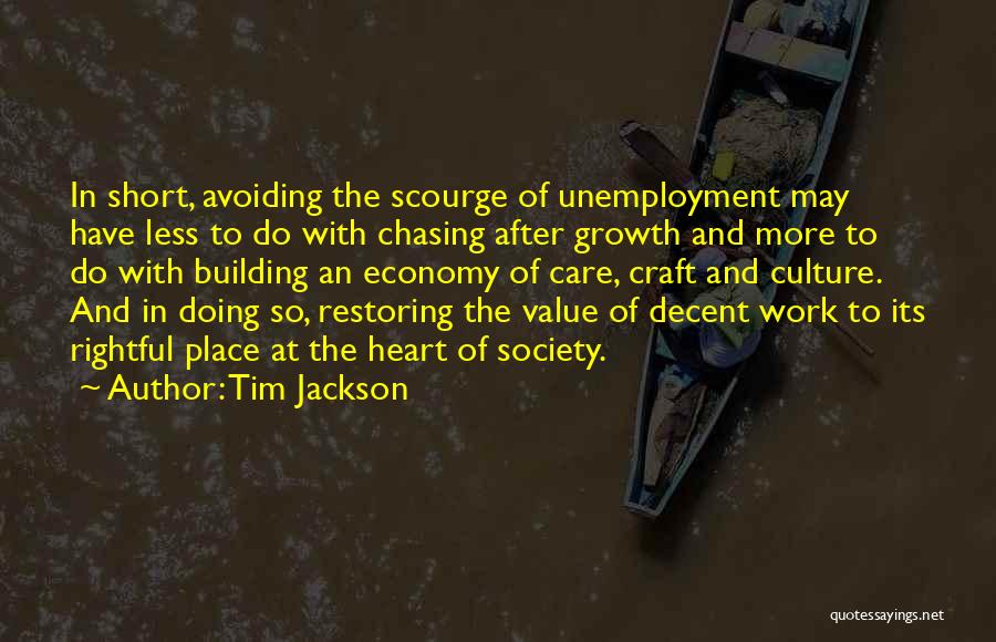 Decent Work Quotes By Tim Jackson