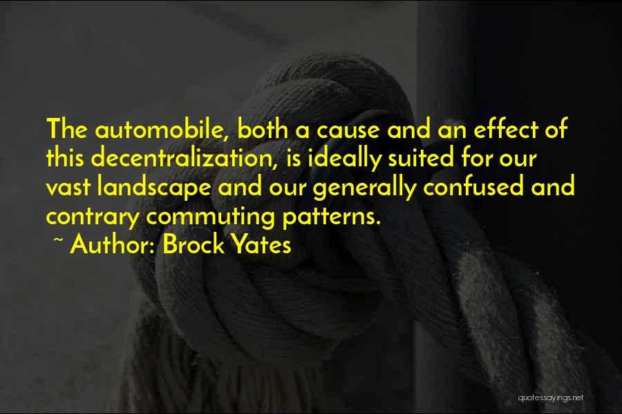 Decentralization Quotes By Brock Yates