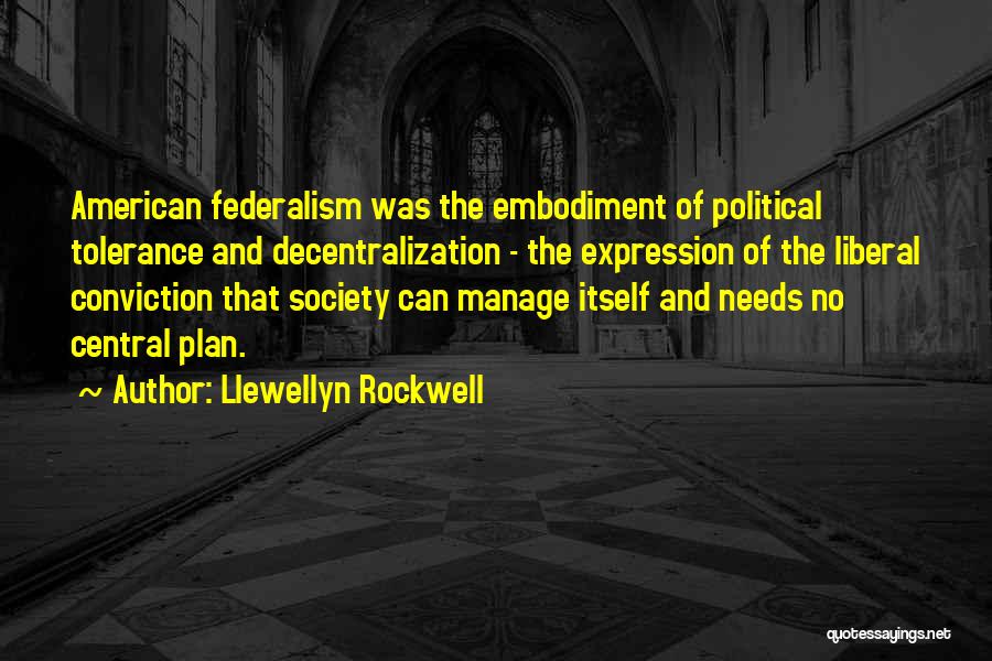 Decentralization Quotes By Llewellyn Rockwell