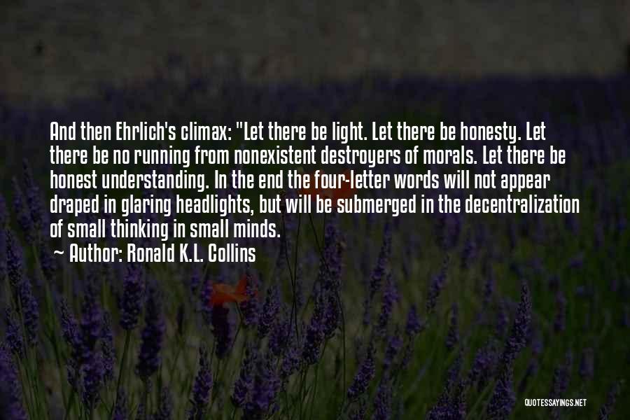 Decentralization Quotes By Ronald K.L. Collins