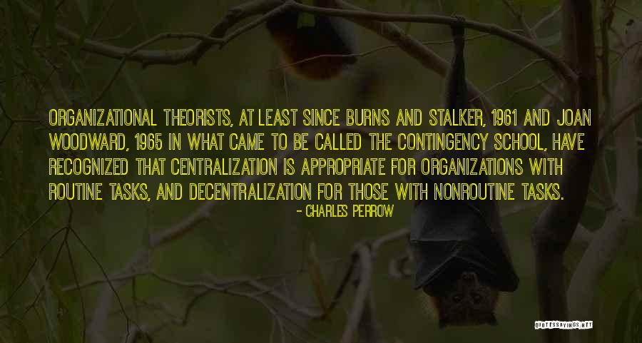 Decentralization Vs Centralization Quotes By Charles Perrow Decentralization Vs Centralization Quotes By Charles Perrow
