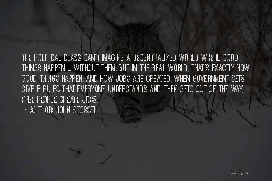 Decentralized Government Quotes By John Stossel