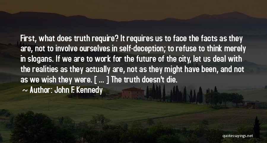 Deception At Work Quotes By John F. Kennedy