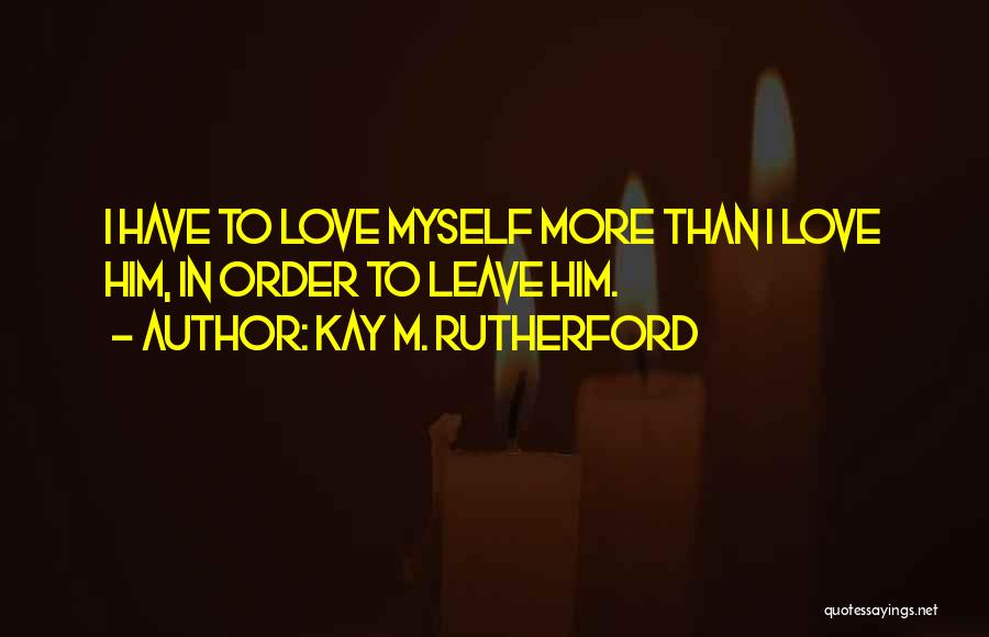 Deception In Love Quotes By Kay M. Rutherford