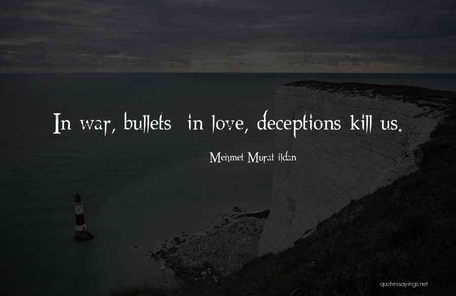 Deception In Love Quotes By Mehmet Murat Ildan