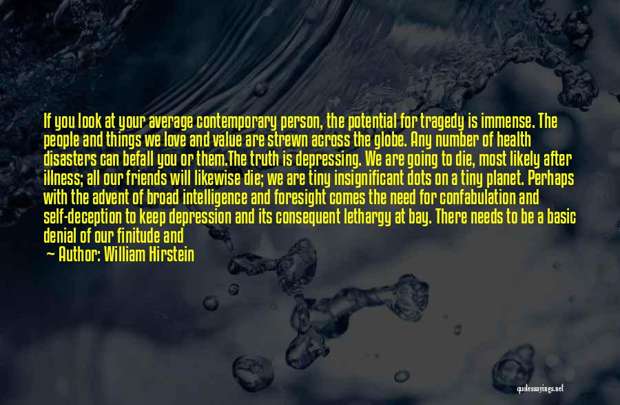 Deception In Love Quotes By William Hirstein