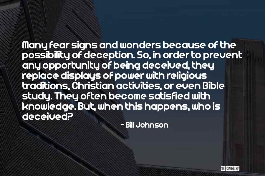 Deception In The Bible Quotes By Bill Johnson Deception In The Bible Quotes By Bill Johnson
