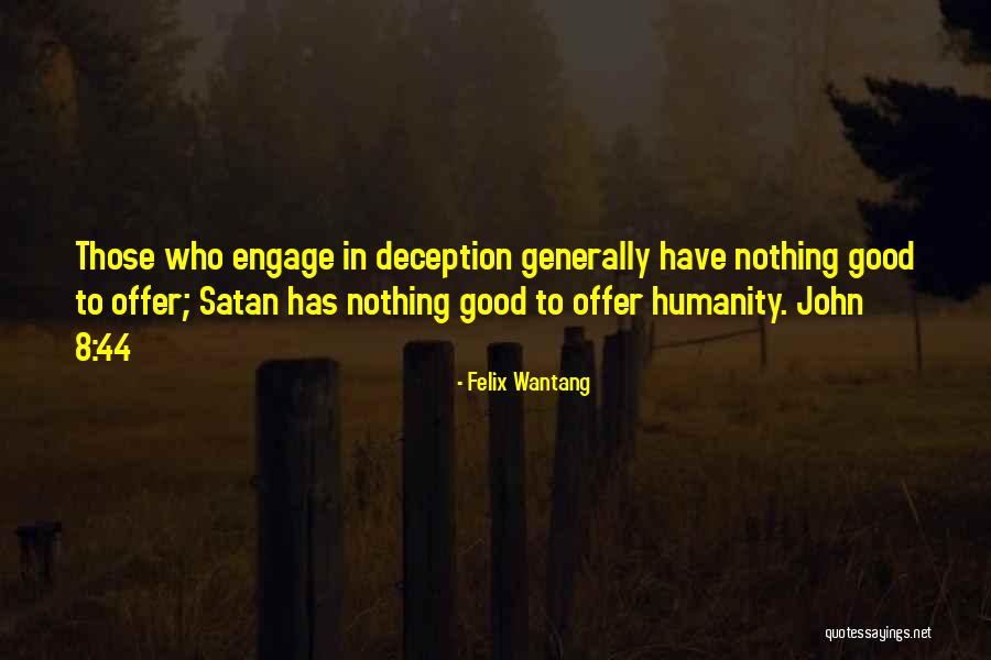 Deception In The Bible Quotes By Felix Wantang Deception In The Bible Quotes By Felix Wantang