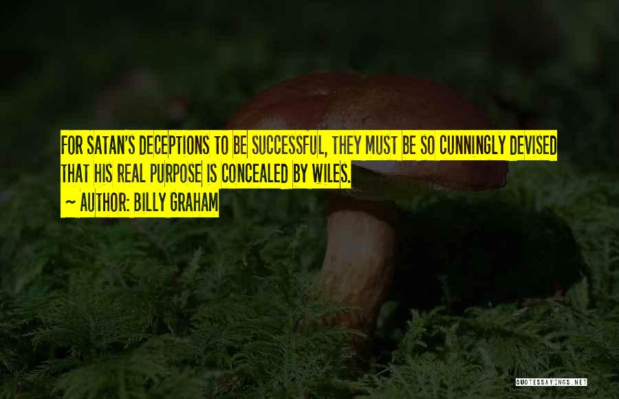 Deceptions Quotes By Billy Graham