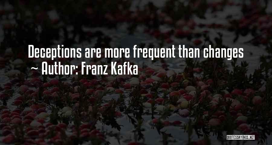 Deceptions Quotes By Franz Kafka