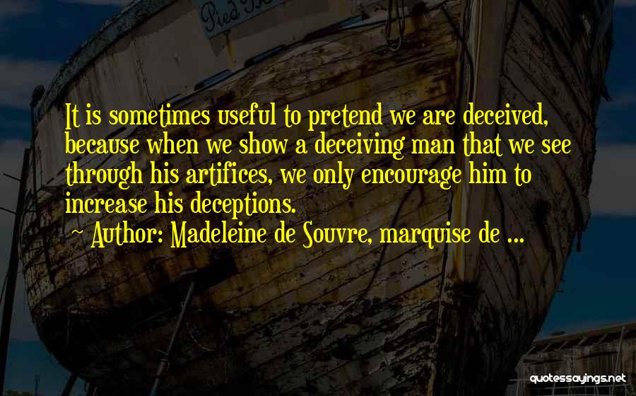 Deceptions Quotes By Madeleine De Souvre, Marquise De ...