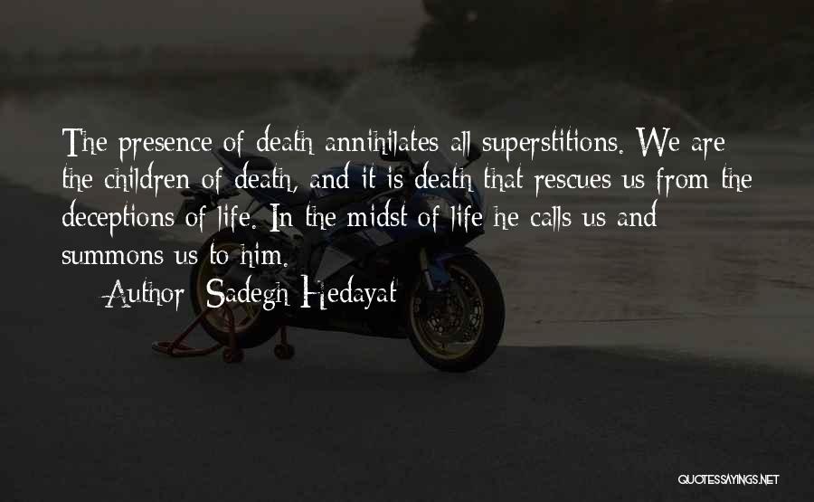 Deceptions Quotes By Sadegh Hedayat