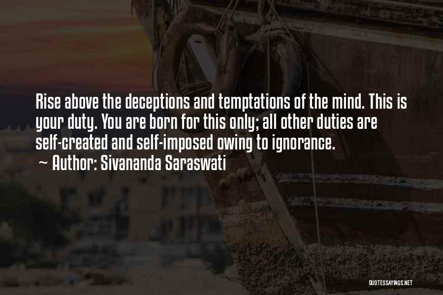 Deceptions Quotes By Sivananda Saraswati