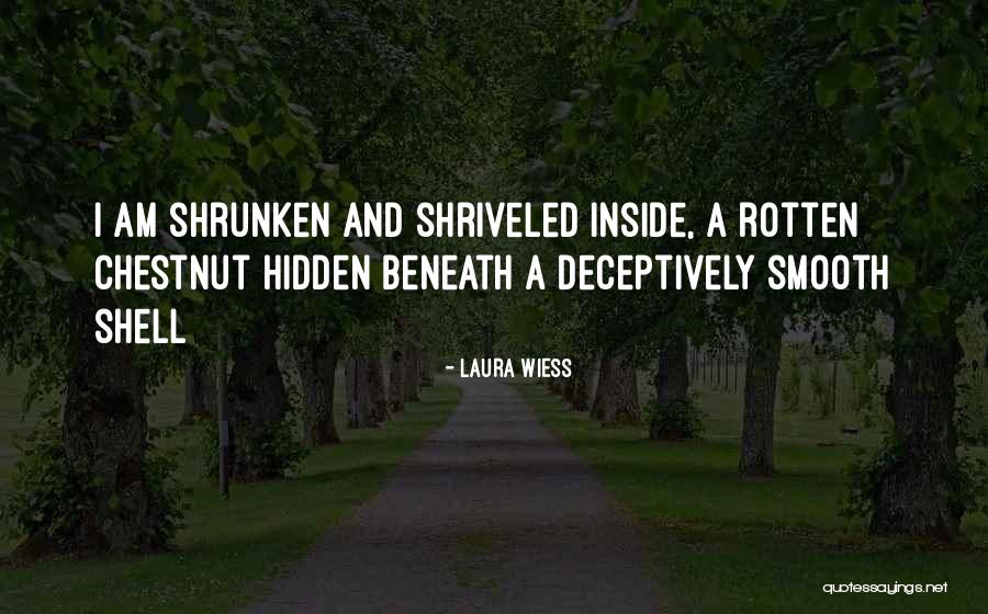 Deceptively Quotes By Laura Wiess Deceptively Quotes By Laura Wiess