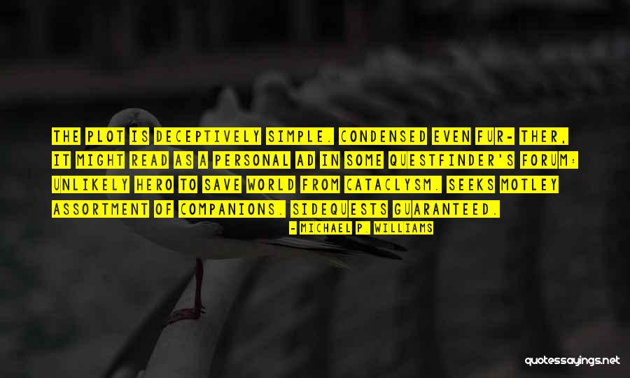 Deceptively Quotes By Michael P. Williams Deceptively Quotes By Michael P. Williams