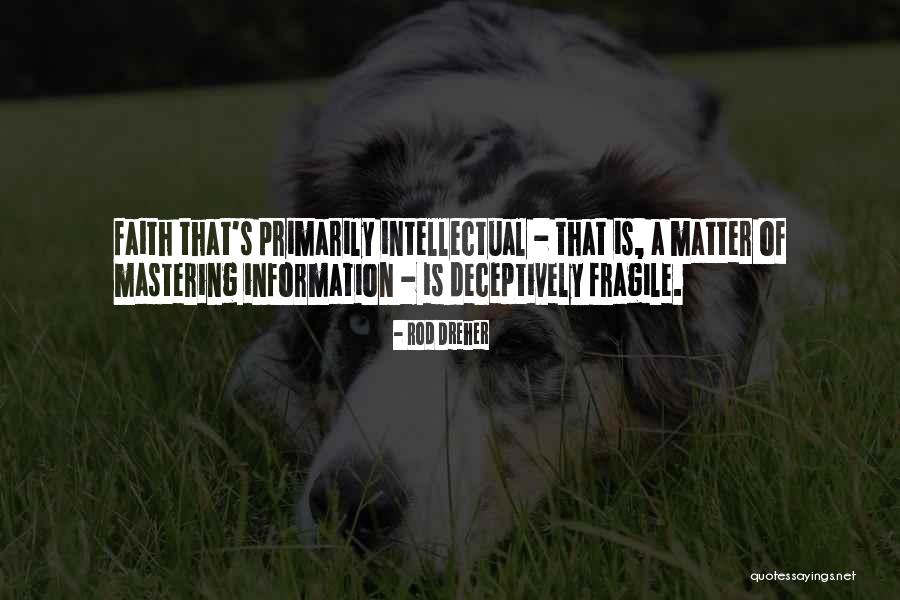 Deceptively Quotes By Rod Dreher Deceptively Quotes By Rod Dreher