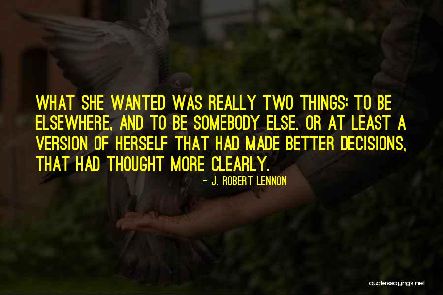 Decerto Significado Quotes By J. Robert Lennon Decerto Significado Quotes By J. Robert Lennon