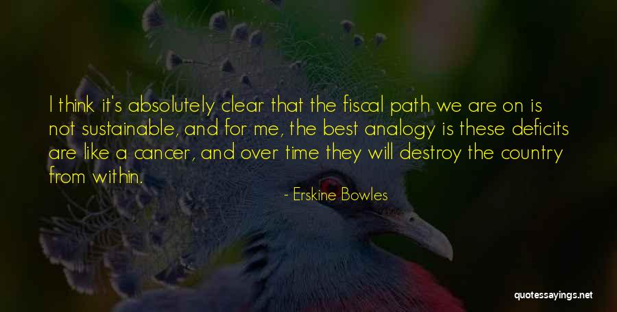 Dechados Quotes By Erskine Bowles Dechados Quotes By Erskine Bowles