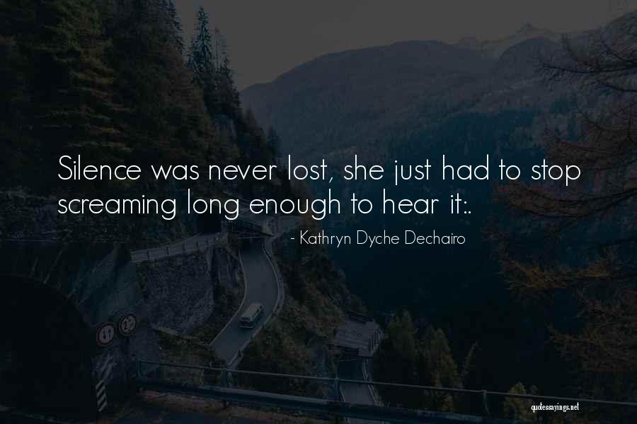 Dechairo Quotes By Kathryn Dyche Dechairo Dechairo Quotes By Kathryn Dyche Dechairo
