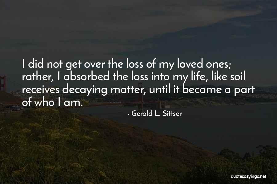 Dechelle Smothers Quotes By Gerald L. Sittser Dechelle Smothers Quotes By Gerald L. Sittser