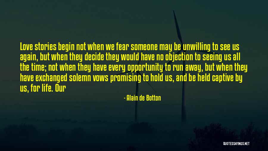 Decide Love Quotes By Alain De Botton