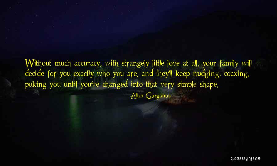 Decide Love Quotes By Allan Gurganus Decide Love Quotes By Allan Gurganus