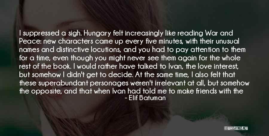 Decide Love Quotes By Elif Batuman