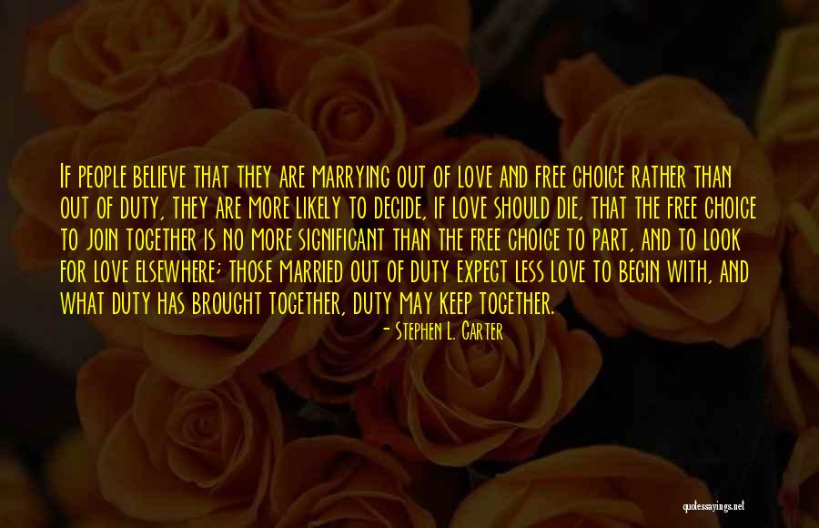 Decide Love Quotes By Stephen L. Carter