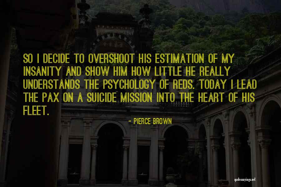 Decide Today Quotes By Pierce Brown Decide Today Quotes By Pierce Brown