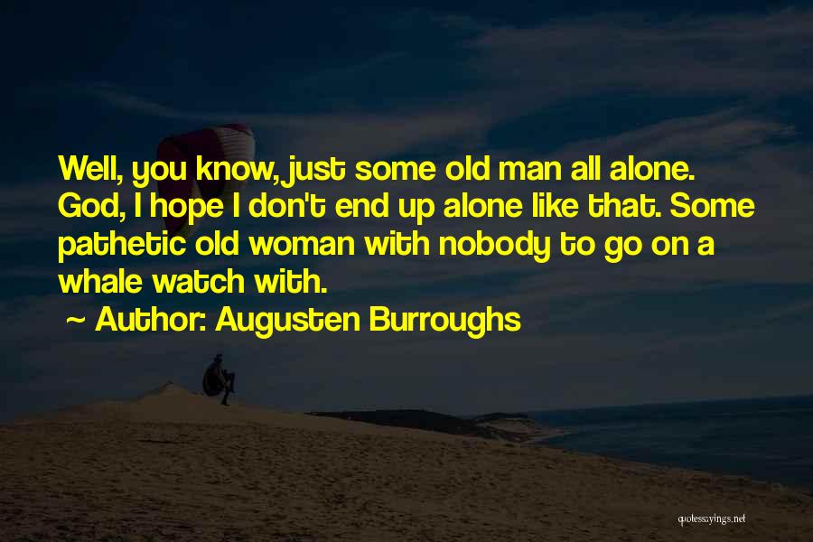 Decididamente Cifra Quotes By Augusten Burroughs