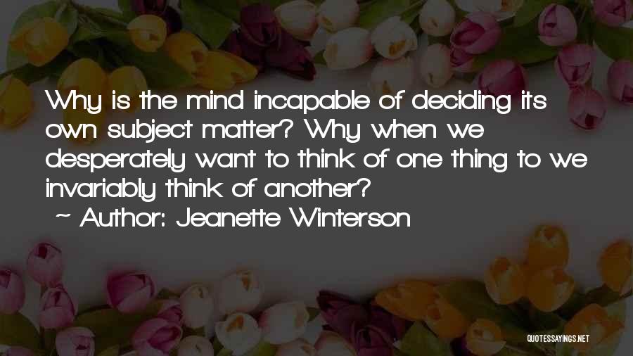 Deciding For Yourself Quotes By Jeanette Winterson